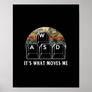 Poster Wasd C'est Ce Qui Me Fait Bouger - Drôle Pc Gamer
