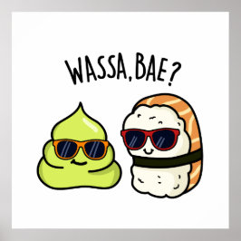 Poster Wassa Bae Drôle Nourriture Wasabi Pun