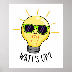 Poster Watts Up Funny Light Bulb Pun