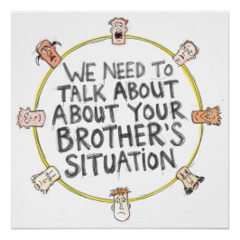 Poster We Need To Talk About Your Brother's Situation