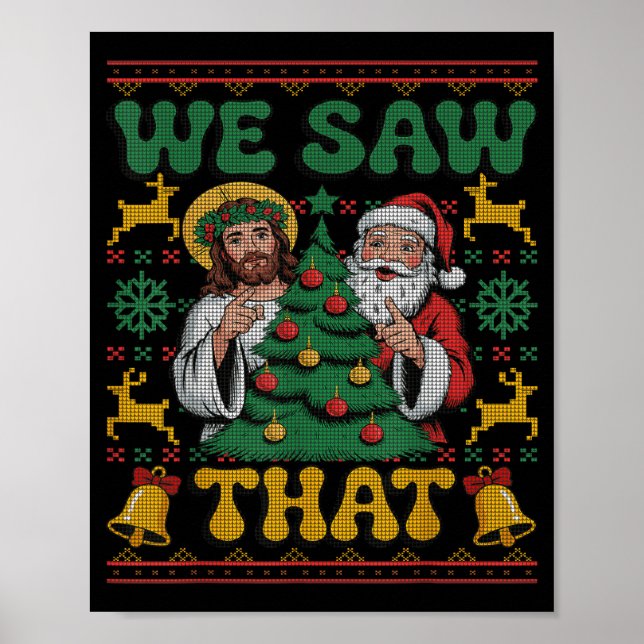 Poster We Saw That Santa Jesus Kids Matching Parents Ugly (Devant)