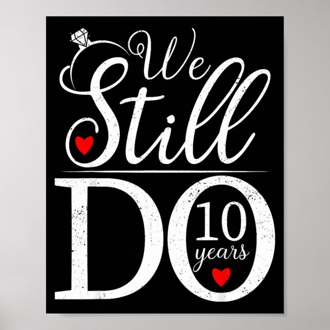 Poster We Still Do 10 Years Couple Shirt 10th Wedding Ann (Devant)