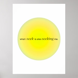 Poster What I seek is also seeking me