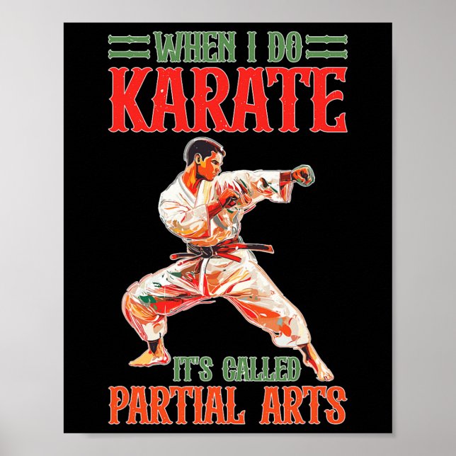 Poster When I Do Karate It's Called Partial Arts Amputati (Devant)