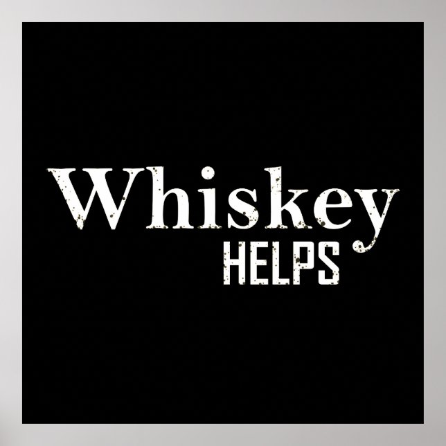 Poster Whiskey aide les citations d'alcool amusantes (Devant)
