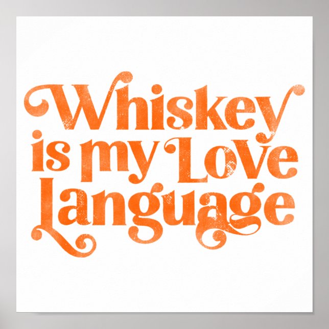 Poster Whiskey Est Ma Langue D'Amour. Alcool drôle et mig (Devant)