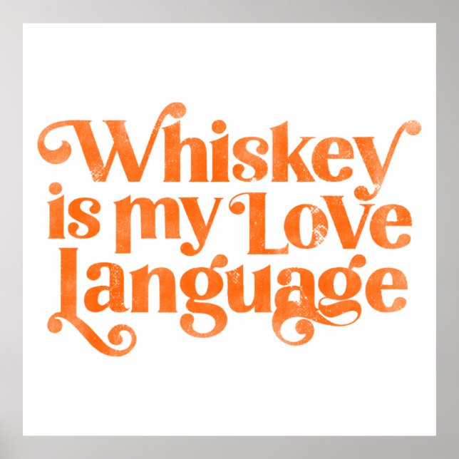 Poster Whiskey Est Ma Langue D'Amour. Alcool drôle et mig (Devant)