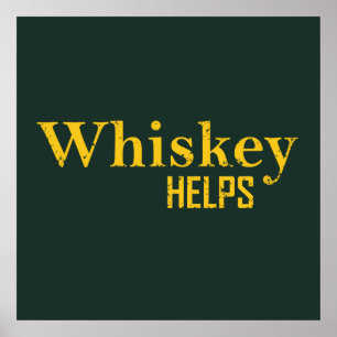 Poster Whisky aide les citations drôles d'alcool whisky à