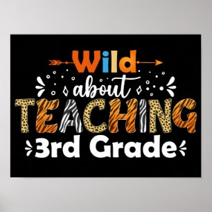 Poster Wild About Enseignement 3e année Funny Enseignant