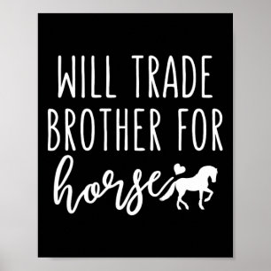 Poster Will Trade Brother Pour Cheval Drôle Cheval Lover