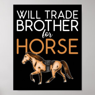 Poster Will Trade Brother Pour Le Cheval - Amoureux Du Ch