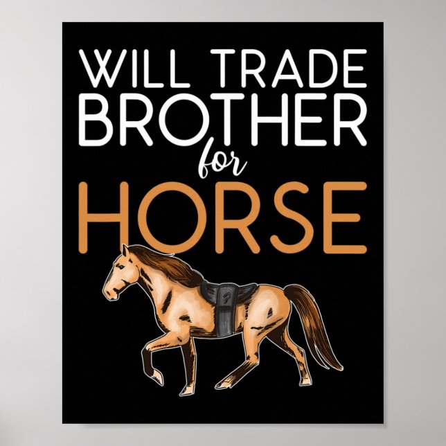 Poster Will Trade Brother Pour Le Cheval - Amoureux Du Ch (Devant)