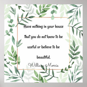 Poster William Morris quotation, Have Nothing...