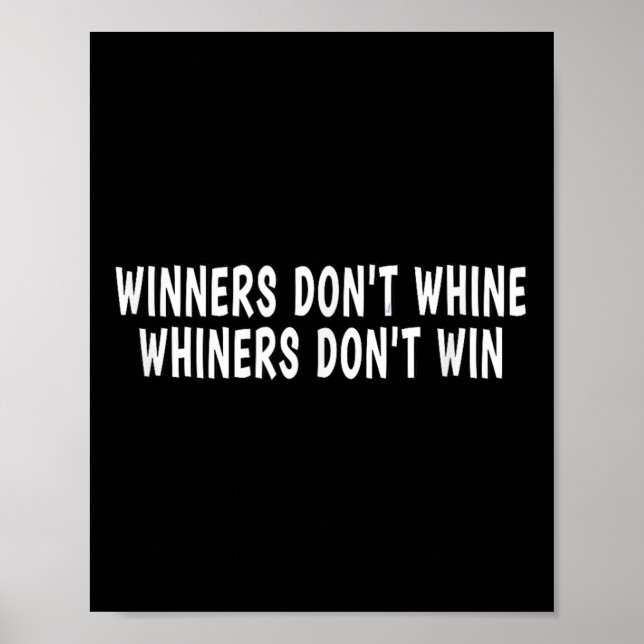 Poster Winners Don't Whine Whiners Don't Win - Motivation (Devant)