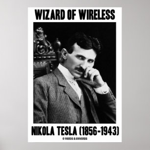 Poster Wizard Of Wireless Nikola Tesla (1856-1943)