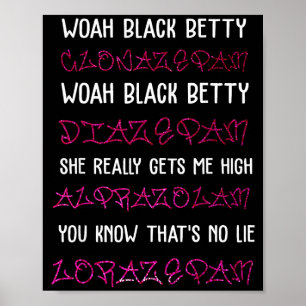 Poster Woah Black Betty Clonazépam Woah Black Betty Diazé