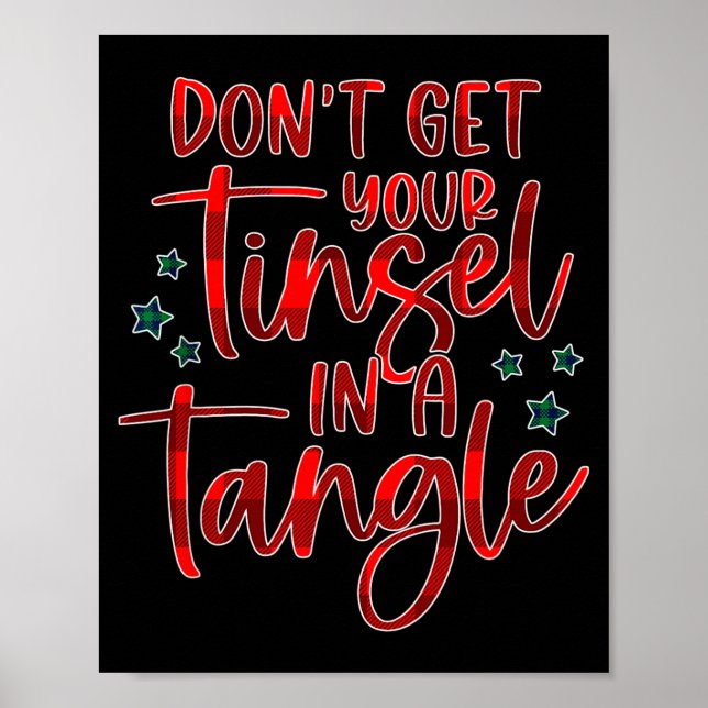 Poster Womens Don't Get Your Tinsel In A Tangle Funny Chr (Devant)
