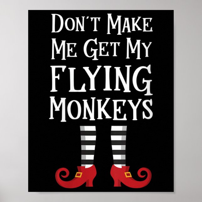 Poster Womens Don't Make Me Get My Flying Monkeys Apparel (Devant)