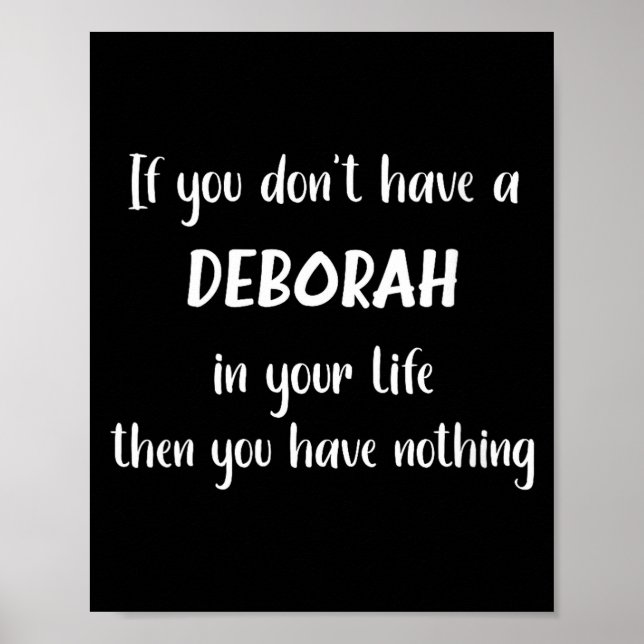 Poster Womens First Name Deborah Funny Quote If You Don't (Devant)