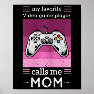 Poster Womens My Favori Video Joueur Me Appelle Maman