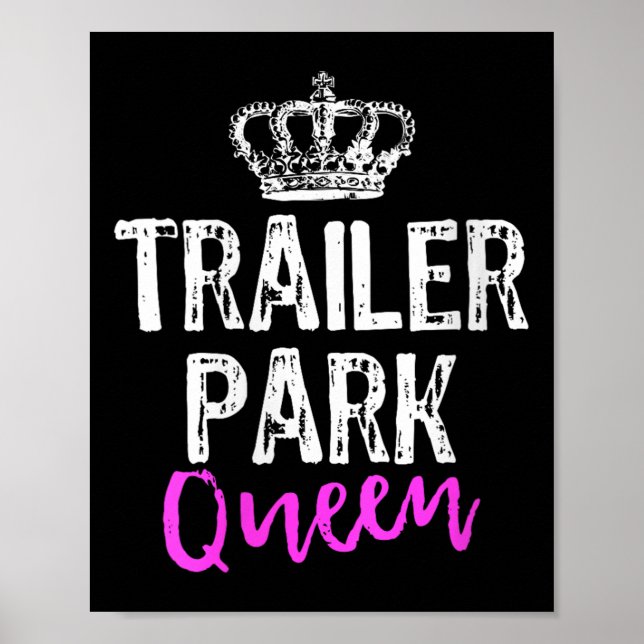Poster Womens Trailer Park Queen Funny Redneck Camping Gi (Devant)