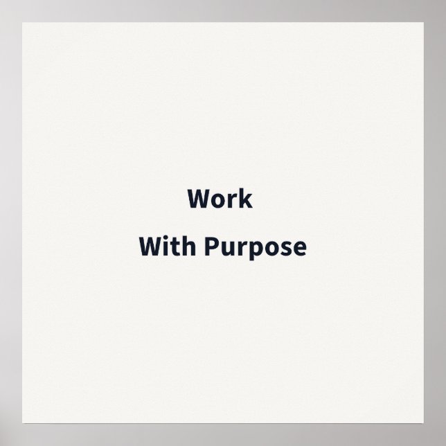 Poster Work With Purpose Work (Devant)