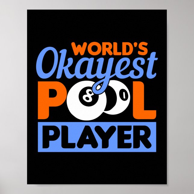 Poster Worlds Okayest Pool Player Billard (Devant)