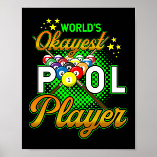 Poster Worlds Okayest Pool Player Billard