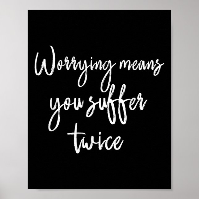 Poster Worrying Means You Suffer Twice , Inrational Motiv (Devant)