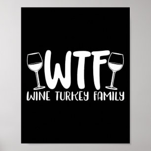 Poster Wtf Wine Turkey Famille Thankesgiving Noël