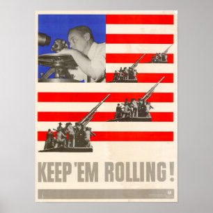 Poster WWII Keep 'Em Rolling!