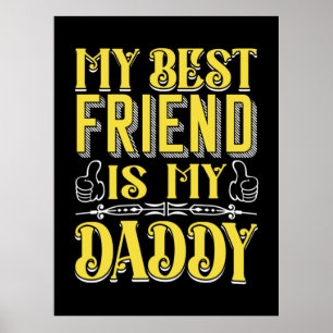 Poster Xmas Gift   My Best Friend Is My Daddy