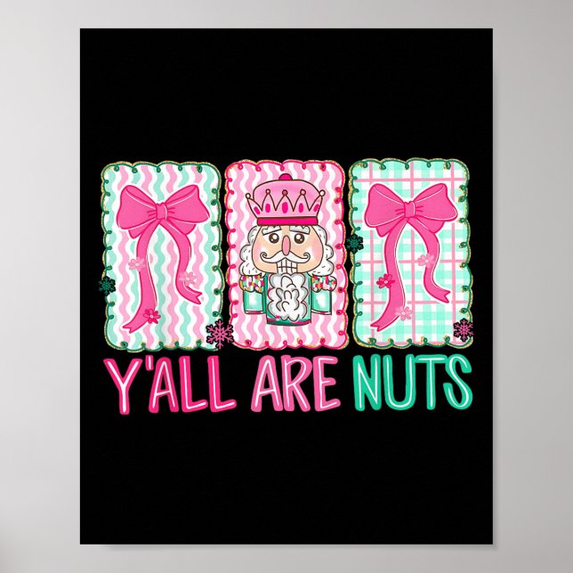 Poster Y'all Are Nuts Nutcracker Merry Christmas Funny Xm (Devant)