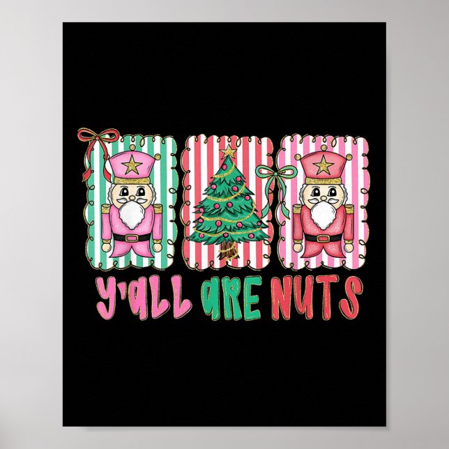 Poster Y'all Are Nuts Nutcracker Merry Christmas Funny Xm (Devant)