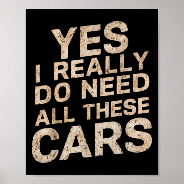 Poster Yes I Really Do Need All These Funny Car Lovers Fo (Devant)
