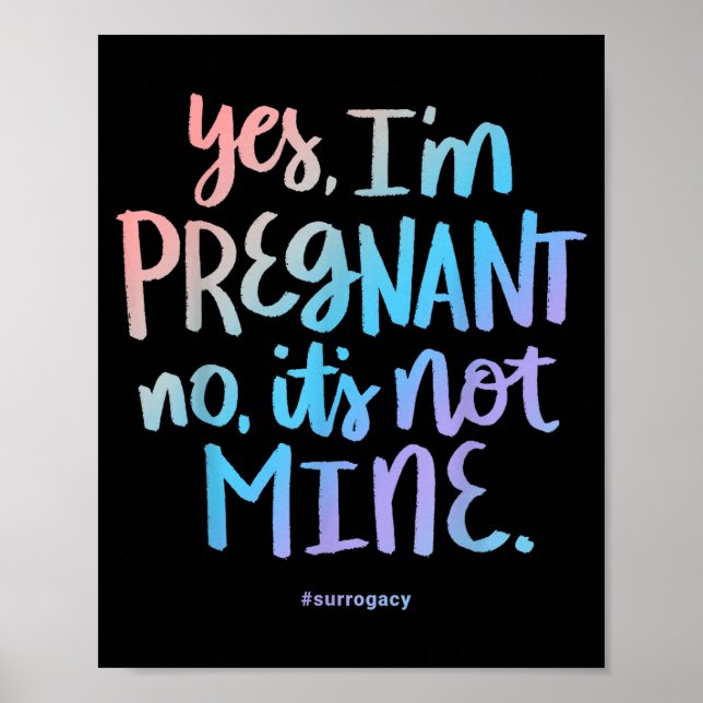 Poster Yes, I'm Pregnant, No It's Not Mine - Funny Surrog (Devant)