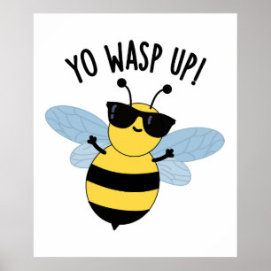 Poster Yo Wasp Up Funny Bug Puns