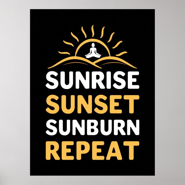 Poster Yoga Lover | Yoga Sunrise Sunset Sunburn Répéter (Devant)