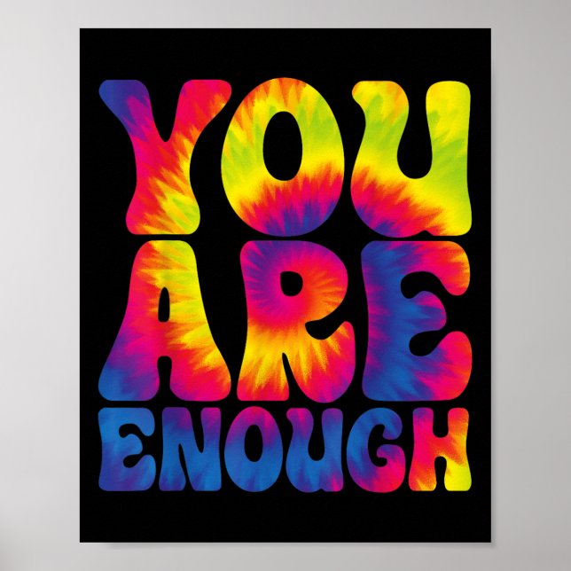Poster You Are Enough Funny Motivational Tie Dye  (Devant)