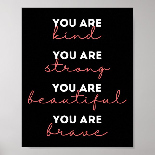 Poster You Are Kind Strong Beautiful Brave Motivational Q (Devant)