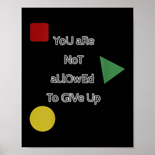 Poster You Are Not Allowed To Give Up Motivation  (Devant)