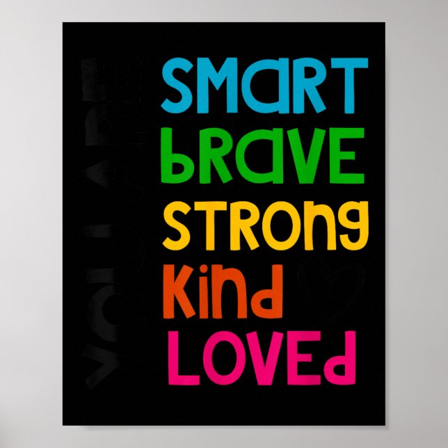 Poster You Are Smart Brave Strong Kind Loved Motivation T (Devant)