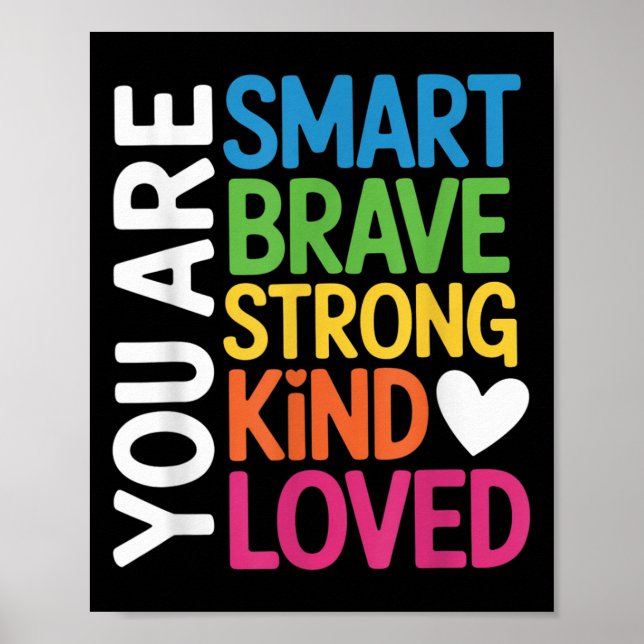 Poster You Are Smart Brave Strong Kind Loved Motivation T (Devant)