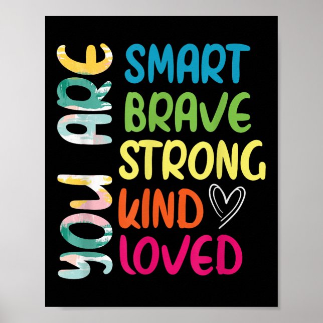 Poster You Are Smart Brave Strong Kind Loved Motivation T (Devant)