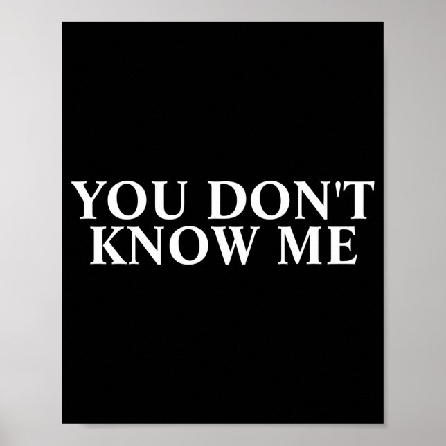 Poster You Dont Know Me  (Devant)