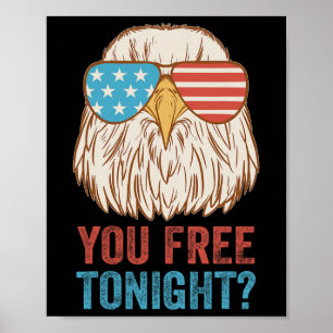 Poster You Free Tonight Eagle Sungles Usa 4 Juillet Party