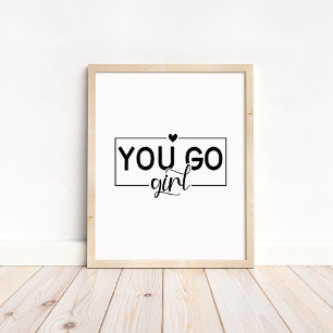 Poster You Go Girl - Citation Motivationnelle Minimaliste