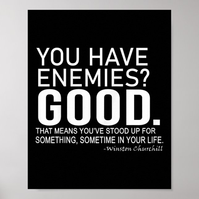 Poster You Have Enemies_ Good. Winston Churchill Motivati (Devant)