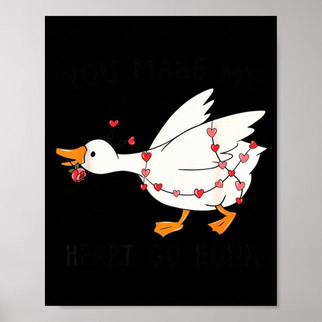Poster You Make My Heart Go Honk Funny Goose Valentine  (Devant)