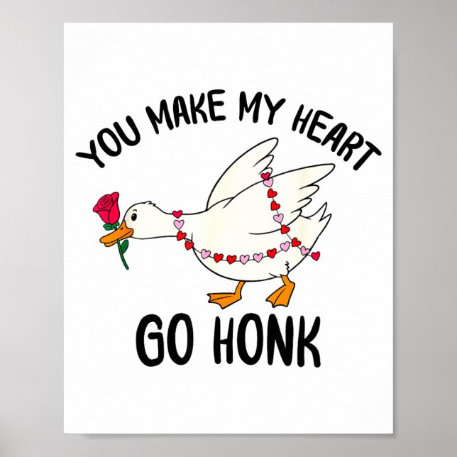 Poster You Make My Heart Go Honk Funny Goose Valentine Sa (Devant)
